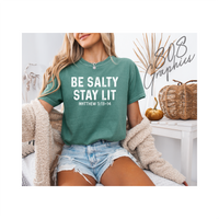Be Salty Stay Lit - DTFilm Transfer