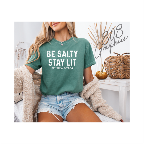 Be Salty Stay Lit - DTFilm Transfer