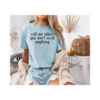 Call Me When You Don't Need Anything