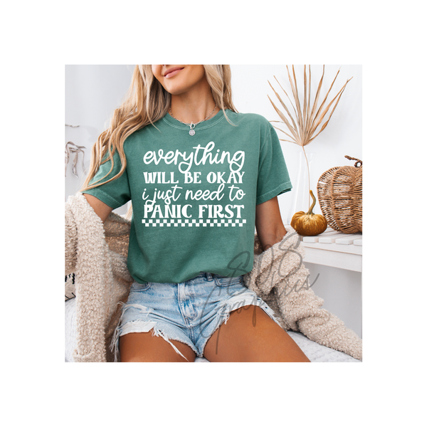 Everything Will Be Okay I Just Need To Panic First - DTFilm Transfer