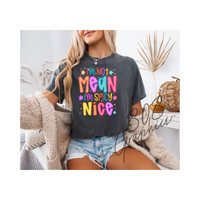 I'm Not Mean I'm Spicy Nice