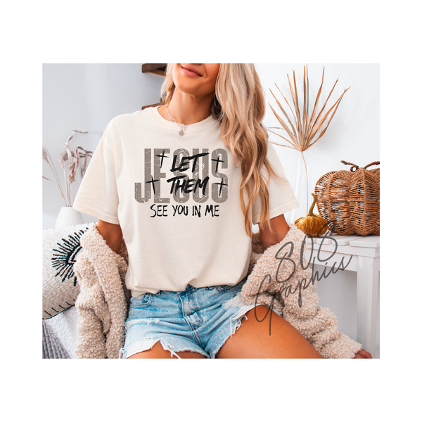 Jesus Let Them See You In Me- DTFilm Transfer