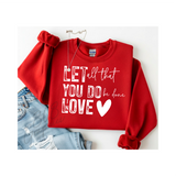 Let All That You Do Be Done In Love