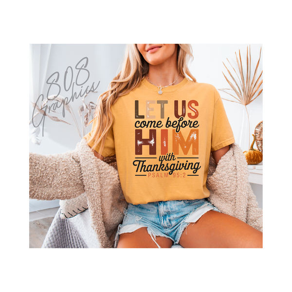 Let's Come Before Him With Thanksgiving