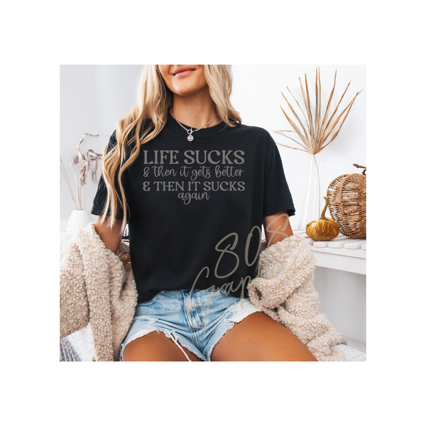 Life Sucks & Then