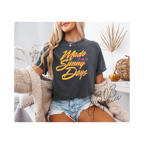 Made for Sunny Days