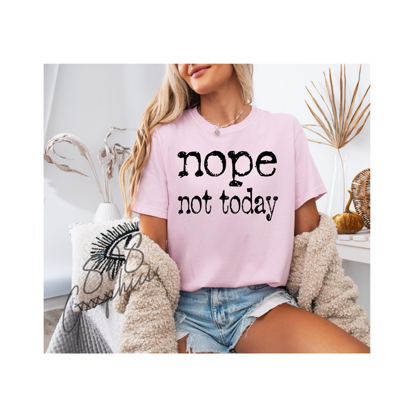 Nope Not Today - Typewriter