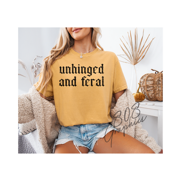 Unhinged and Feral